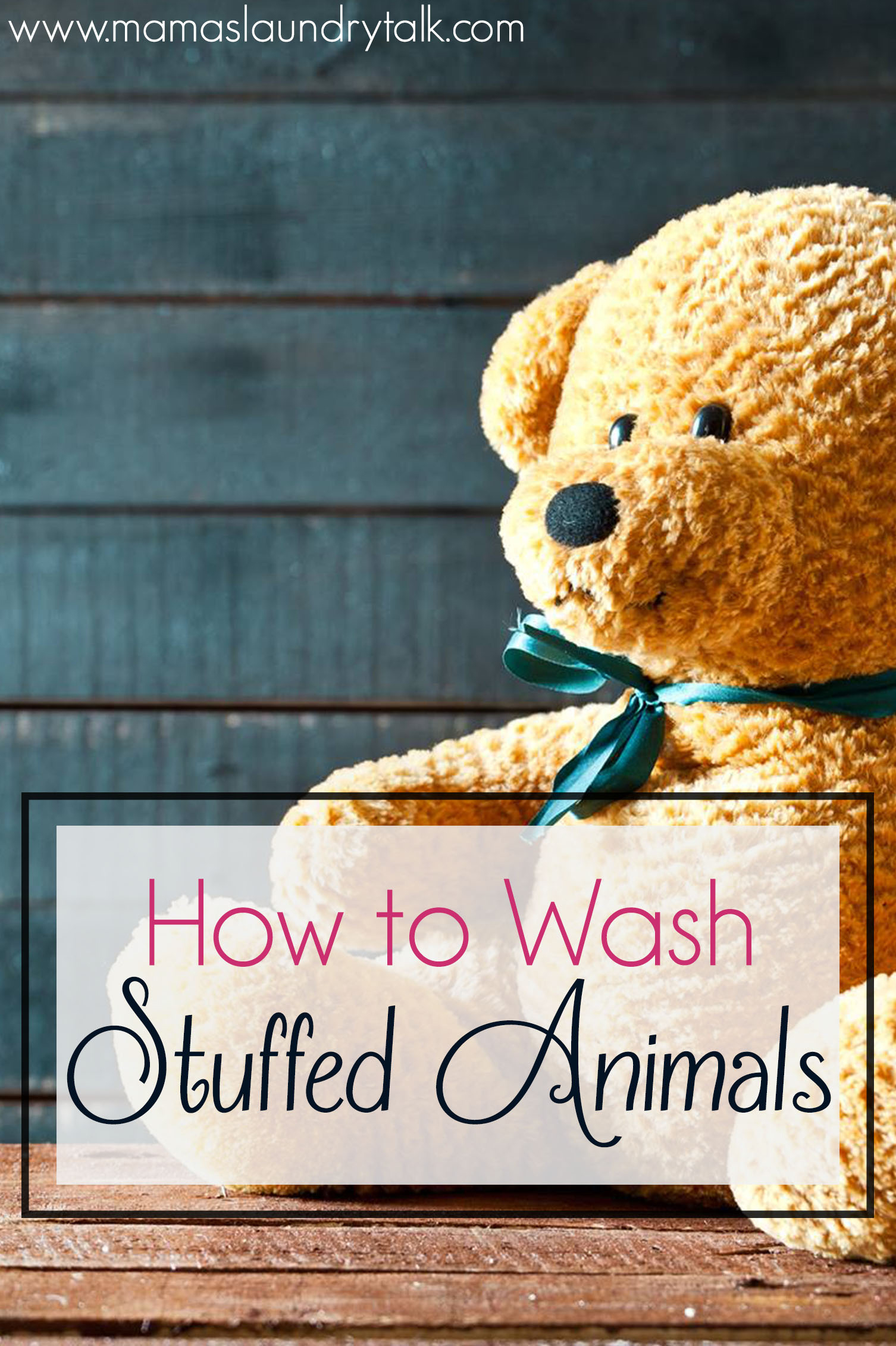 How to Wash Stuffed Animals - Mama's 