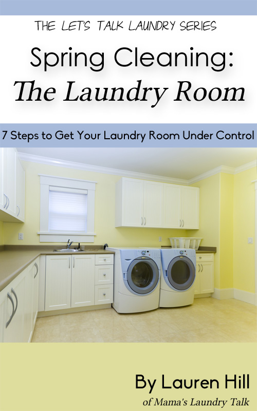 Spring Cleaning: The Laundry Room - 7 Steps to Get Your Laundry Room Under Control