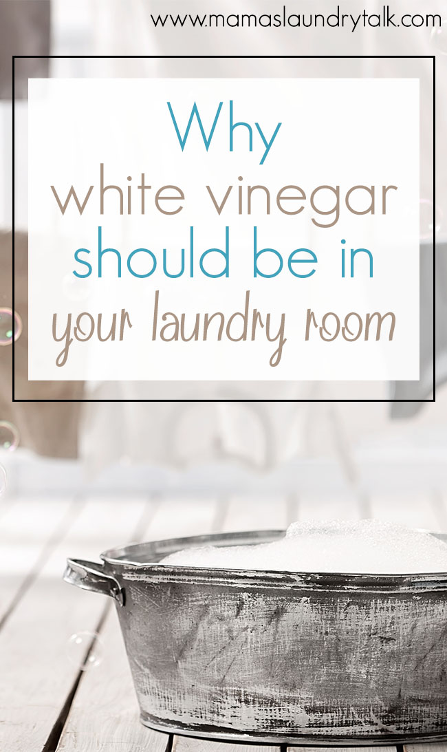 Why White Vinegar Should Be in Your Laundry Room - Mama's Laundry Talk
