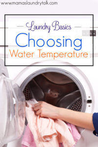 Laundry Basics: How to Choose the Correct Water Temperature