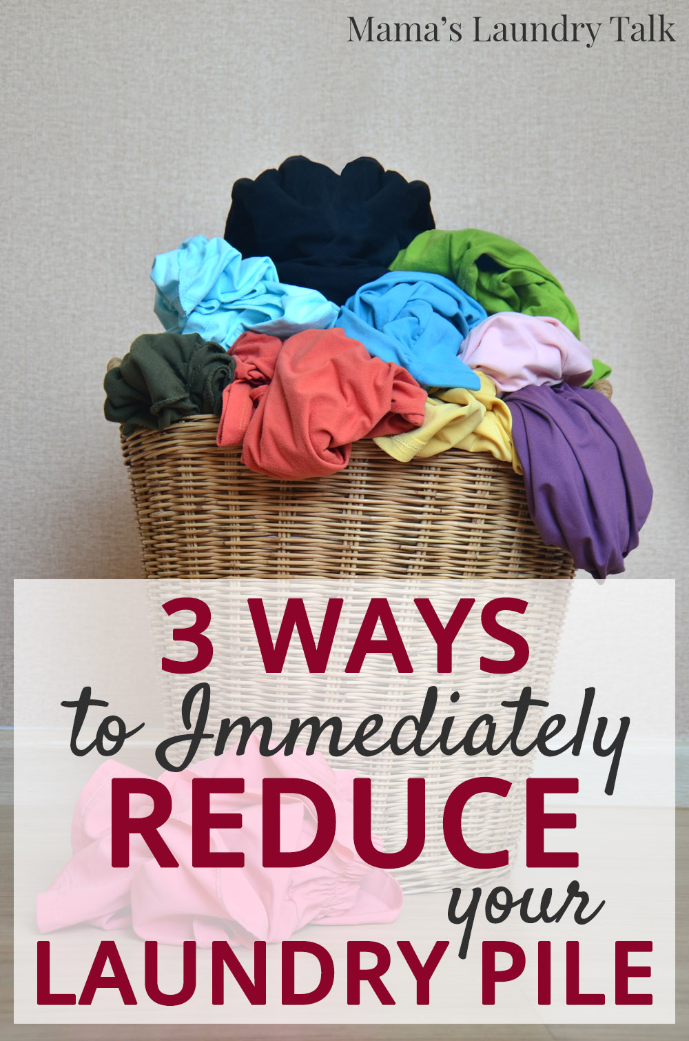 3 Ways to Immediately Reduce Your Laundry Pile