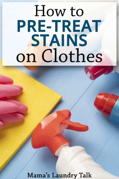 How to Pre-Treat a Stain on Clothing