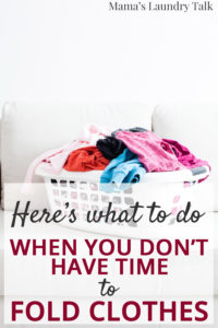 What to Do When you Don't Have Time to Fold Clothes